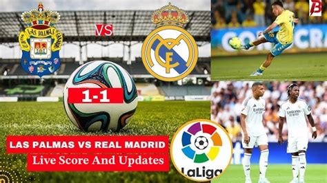 Las Palmas v Real Madrid live .